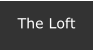 The Loft